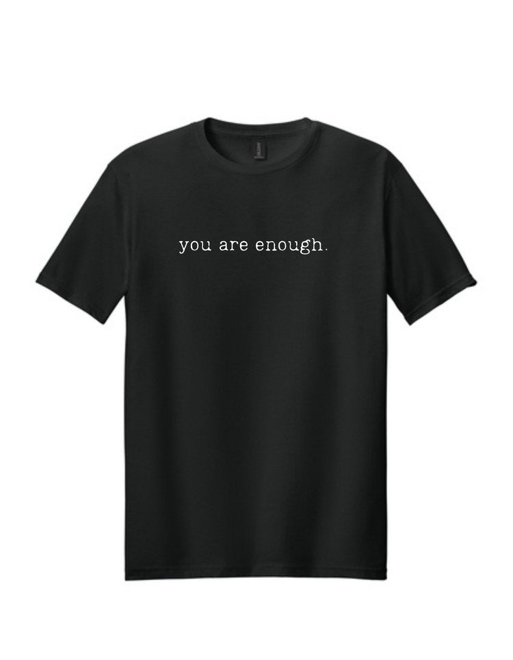 You are enough.